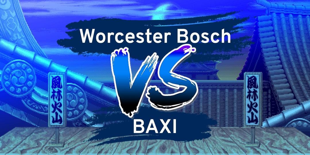 Baxi vs Worcester Bosch Boilers - 2026 Reviews & Comparison